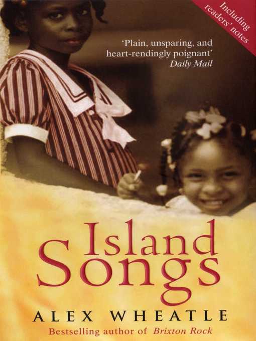 Title details for Island Songs by Alex Wheatle - Available